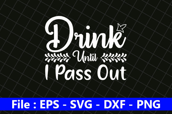 Drink Until I Pass Out Embroidery Design Review